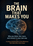 THE BRAIN THAT MAKES YOU