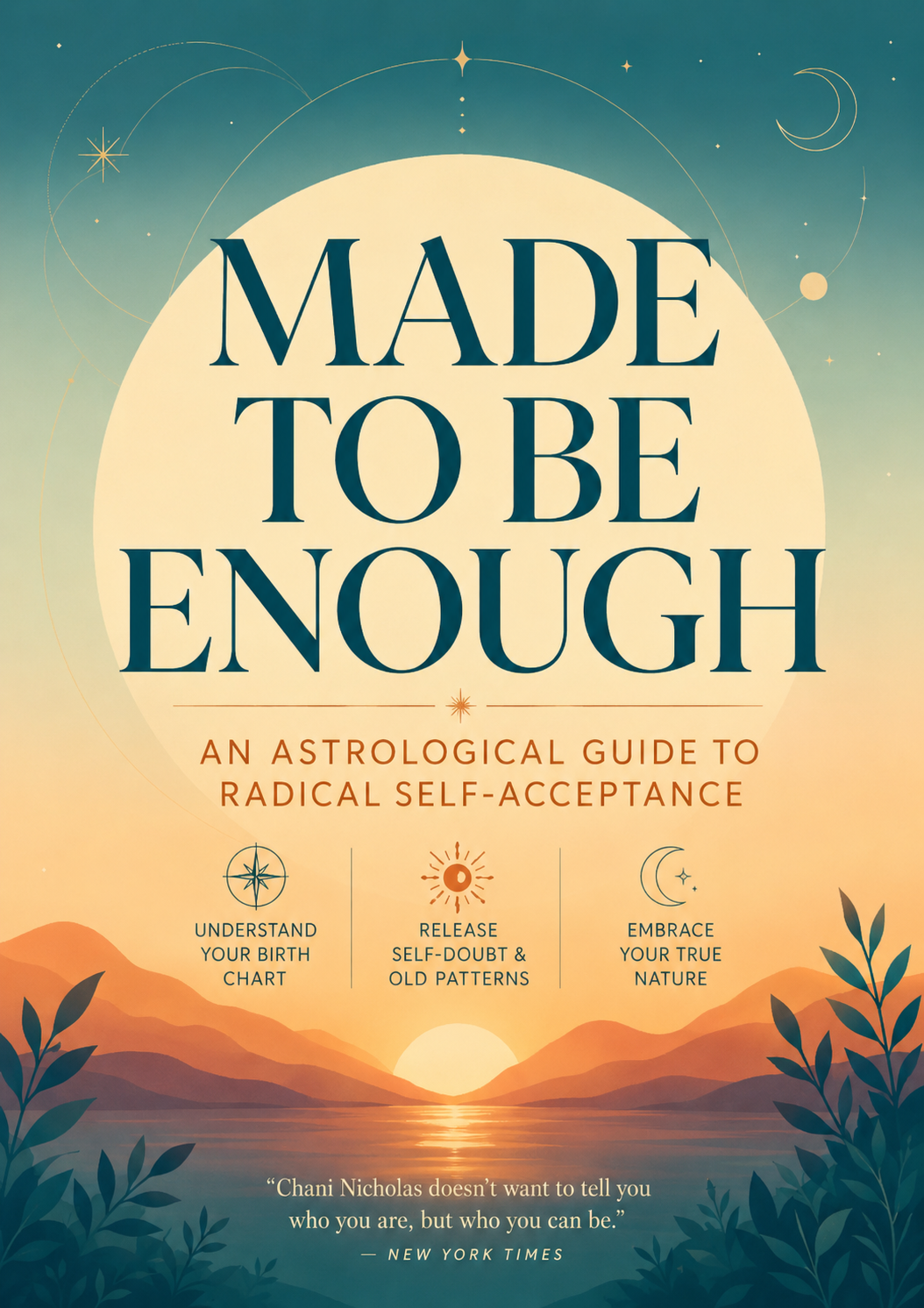 AN ASTROLOGICAL GUIDE TO RADICAL SELF-ACCEPTANCE
