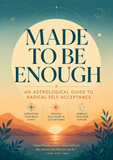 AN ASTROLOGICAL GUIDE TO RADICAL SELF-ACCEPTANCE