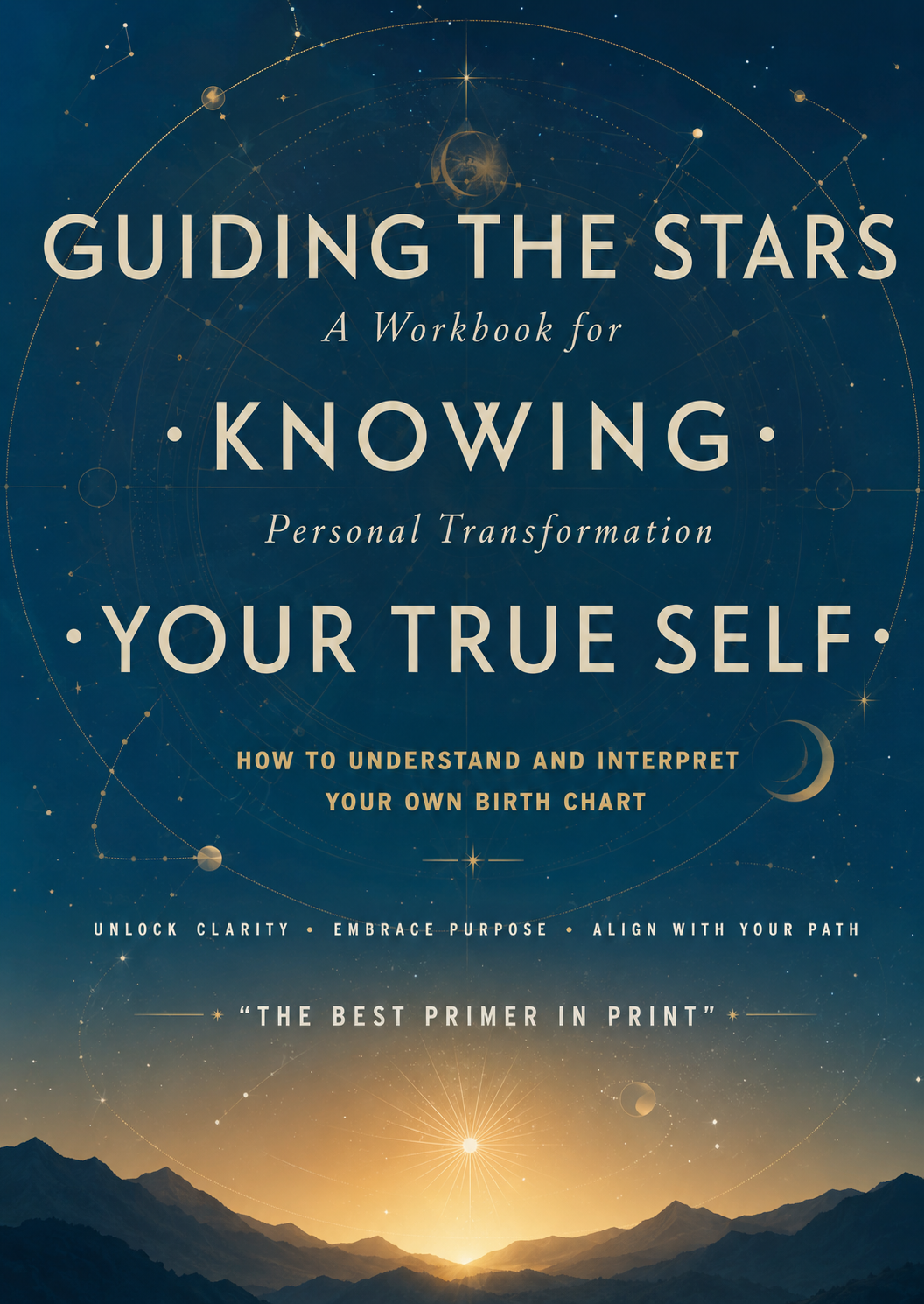 Guiding the Stars: A Workbook for Knowing Your True Self