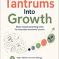 Turn Tantrums Into Growth