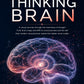 INSIDE THE THINKING BRAIN
