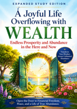 A Joyful Life Overflowing with WEALTH