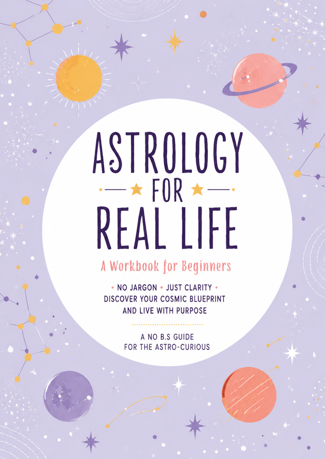 ASTROLOGY FOR REAL LIFE
