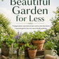 Grow a Beautiful Garden for Less