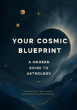 Your Cosmic Blueprint: A Modern Guide to Astrology