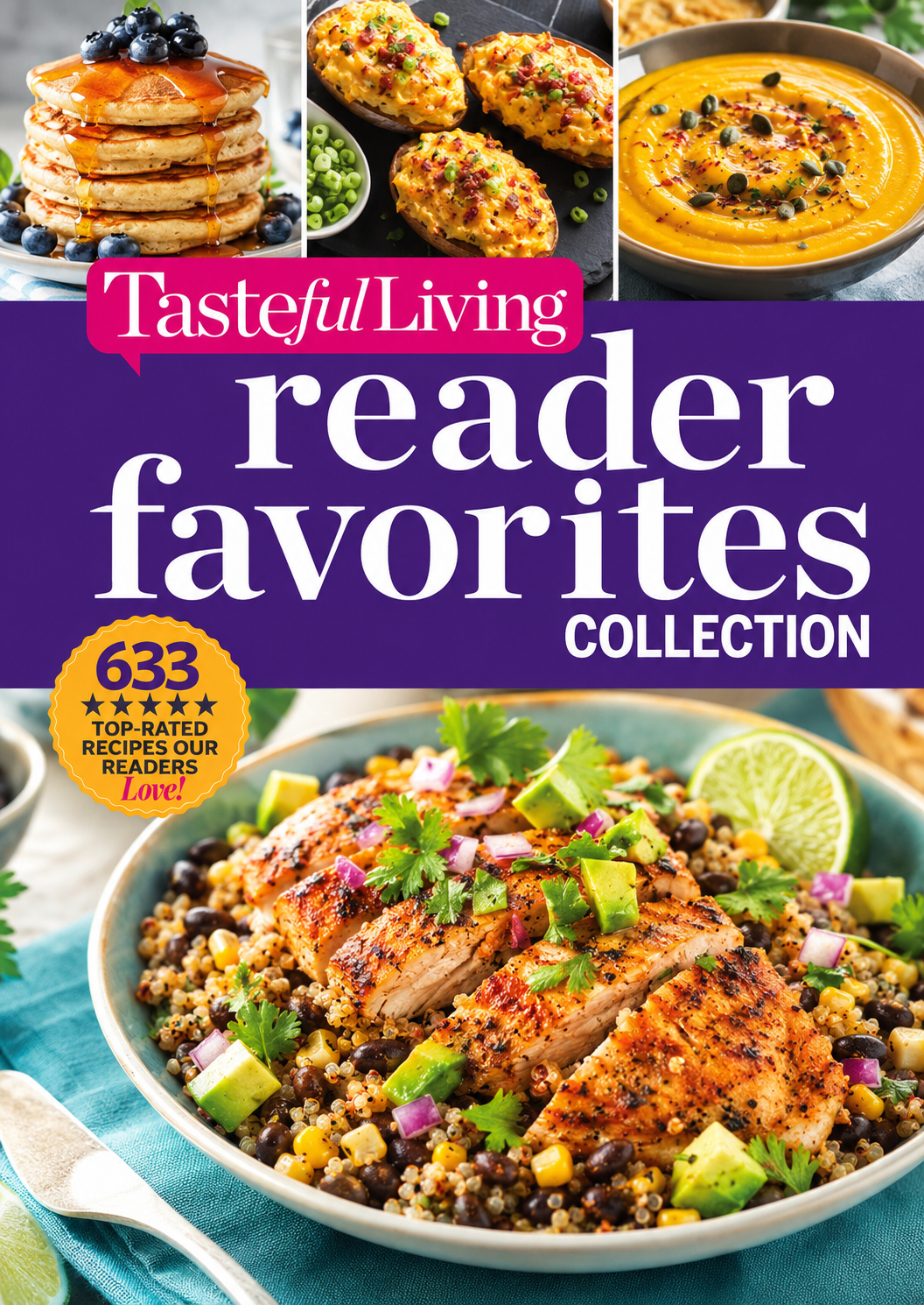 Tasteful Living Reader Favorites Collection: 633 Top-Rated Recipes Our Readers Love!