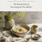 The Essential Principles of Nourishing New Mothers with Whole-Food Diet