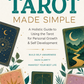 Tarot Made Simple A Holistic Guide to Using the Tarot for Personal Growth & Self Development