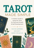 Tarot Made Simple A Holistic Guide to Using the Tarot for Personal Growth & Self Development