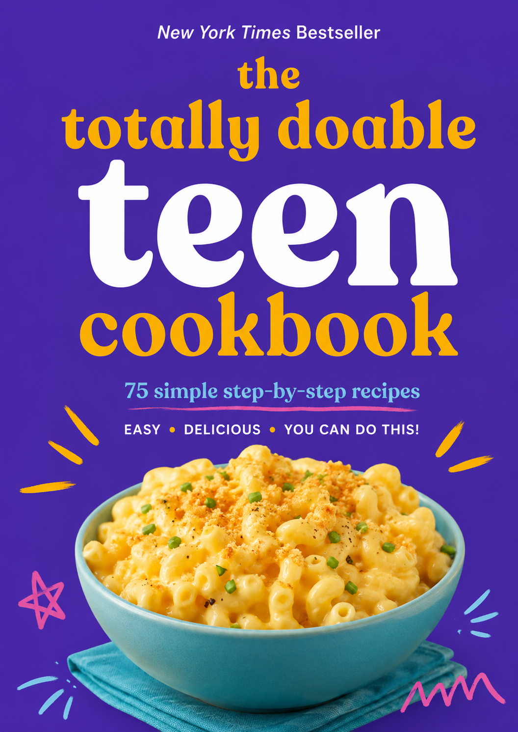 The Totally Doable Teen Cookbook