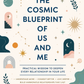 he Cosmic Blueprint of Us and Me: Practical Wisdom to Deepen Every Relationship in Your Life